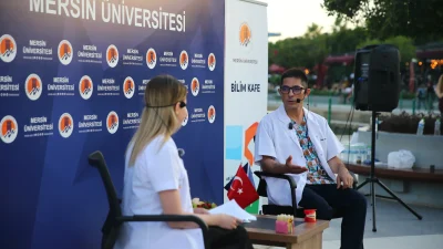  Mersin Üniversitesi'nin ev sahipliğinde düzenlenen “Bilim Kafe” etkinliğinde, ağız