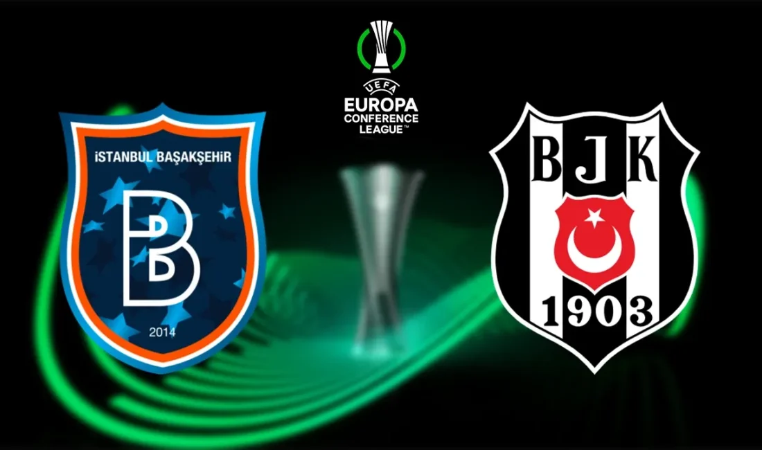 UEFA Konferans Ligi play-off turu öncesi Beşiktaş ve Başakşehir’in karşılaşabileceği