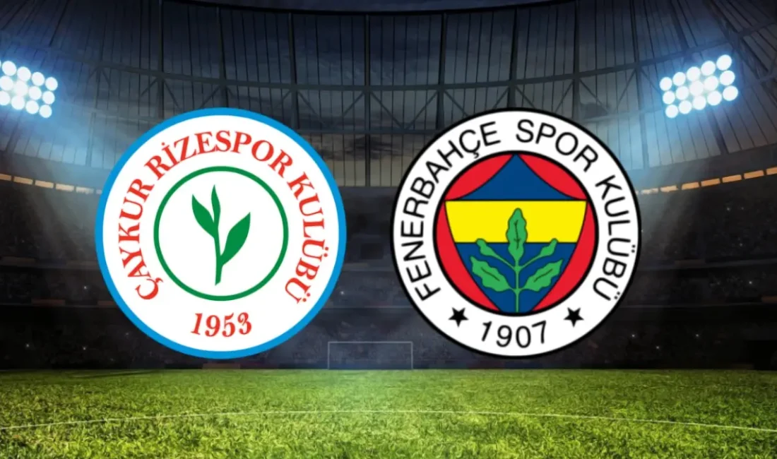 Çaykur Rizespor - Fenerbahçe maçı 23 Kasım 2025 Pazar günü