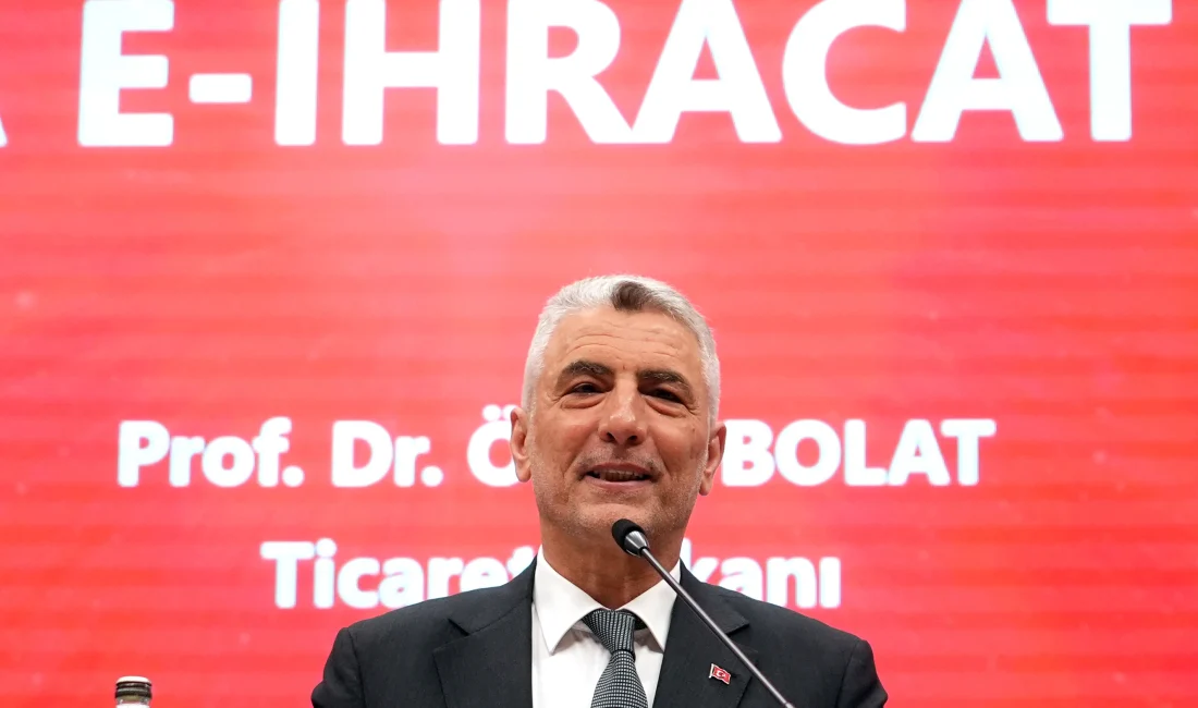 Ankara e-İhracat Zirvesi’nde konuşan Ticaret Bakanı Ömer Bolat, e-ihracatçılar için