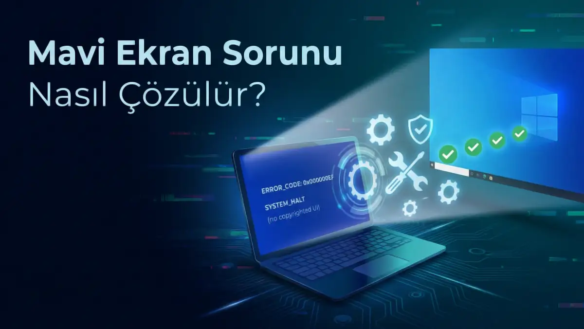 Mavi Ekran Sorunu Nasıl Çözülür?